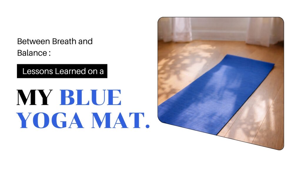 my blue yoga mat